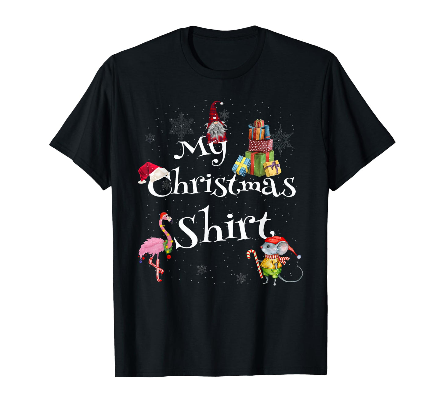 Cute and Fun - My Christmas Shirt - Funny Christmas T-Shirt