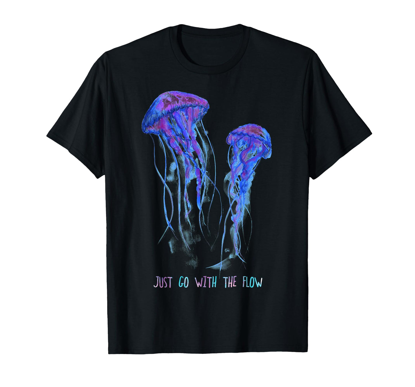 Awesome Cute Underwater Fish Sea Just Go with Flow Jellyfish T-Shirt