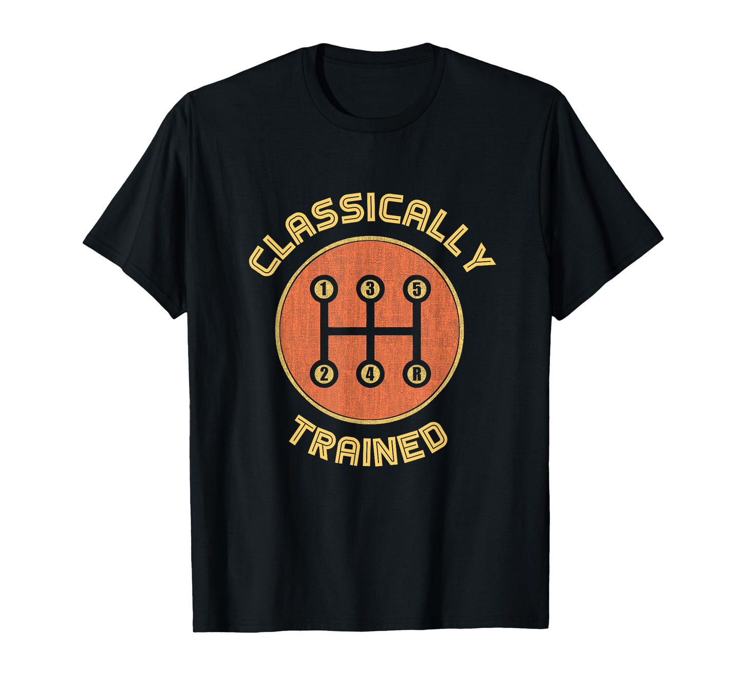 Classically trained Funny Three Pedals Car Guys gift T-Shirt