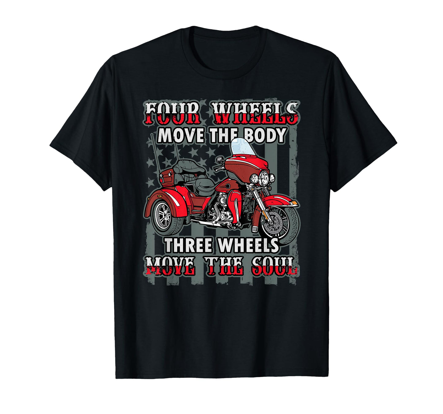 Motorcycle Trike Three Wheels Move The Soul Biker T-Shirt Small