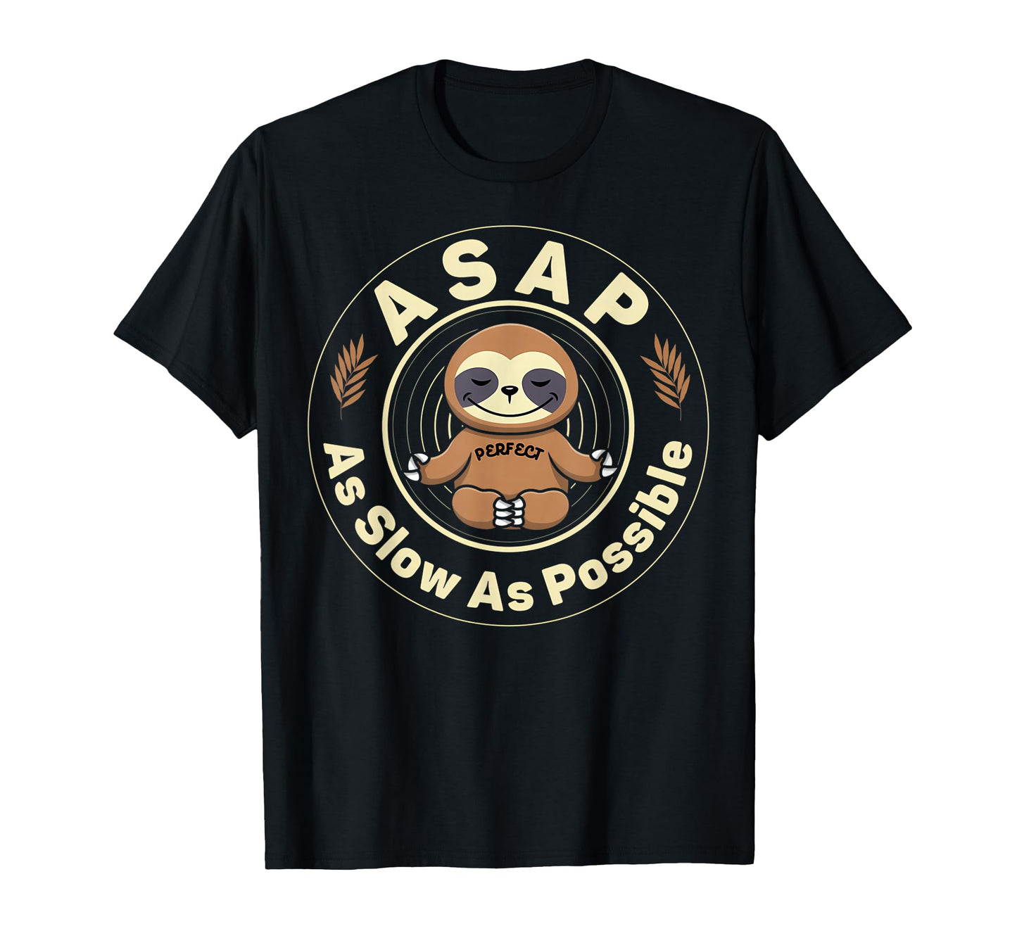 ASAP As Slow As Possible Shirt Sloth Nightdress Men Women T-Shirt