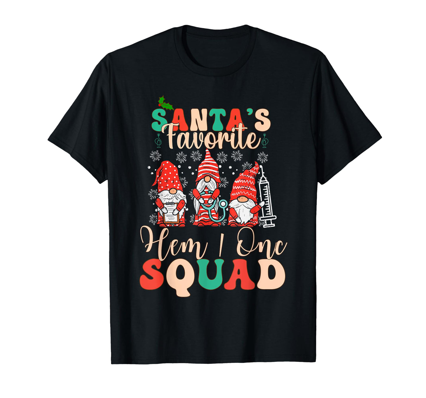 Christmas Oncology Hematology Nurse Squad Tee Peds Hem/Onc T-Shirt