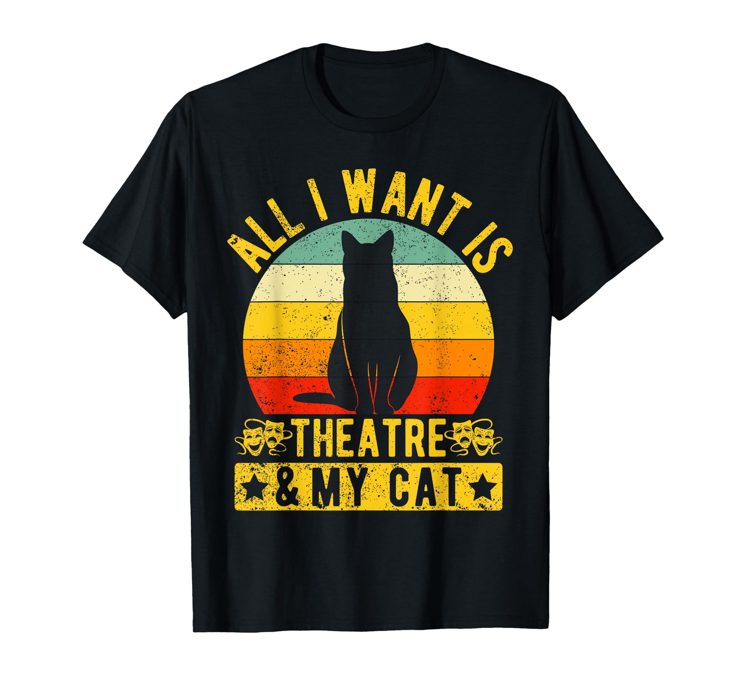 Music Theatre All I Want My Cat & Theatre Actors Broadway T-Shirt