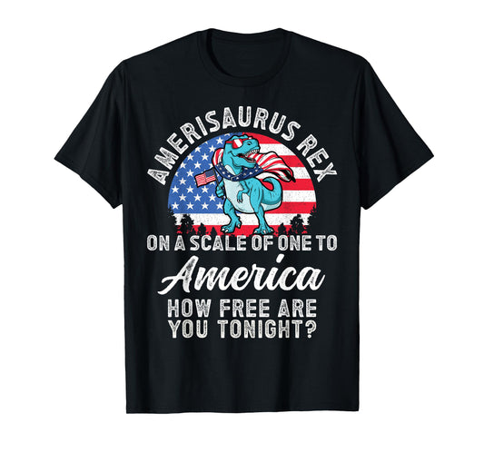 On a Scale of One To America How Free Are You Tonight T Rex T-Shirt