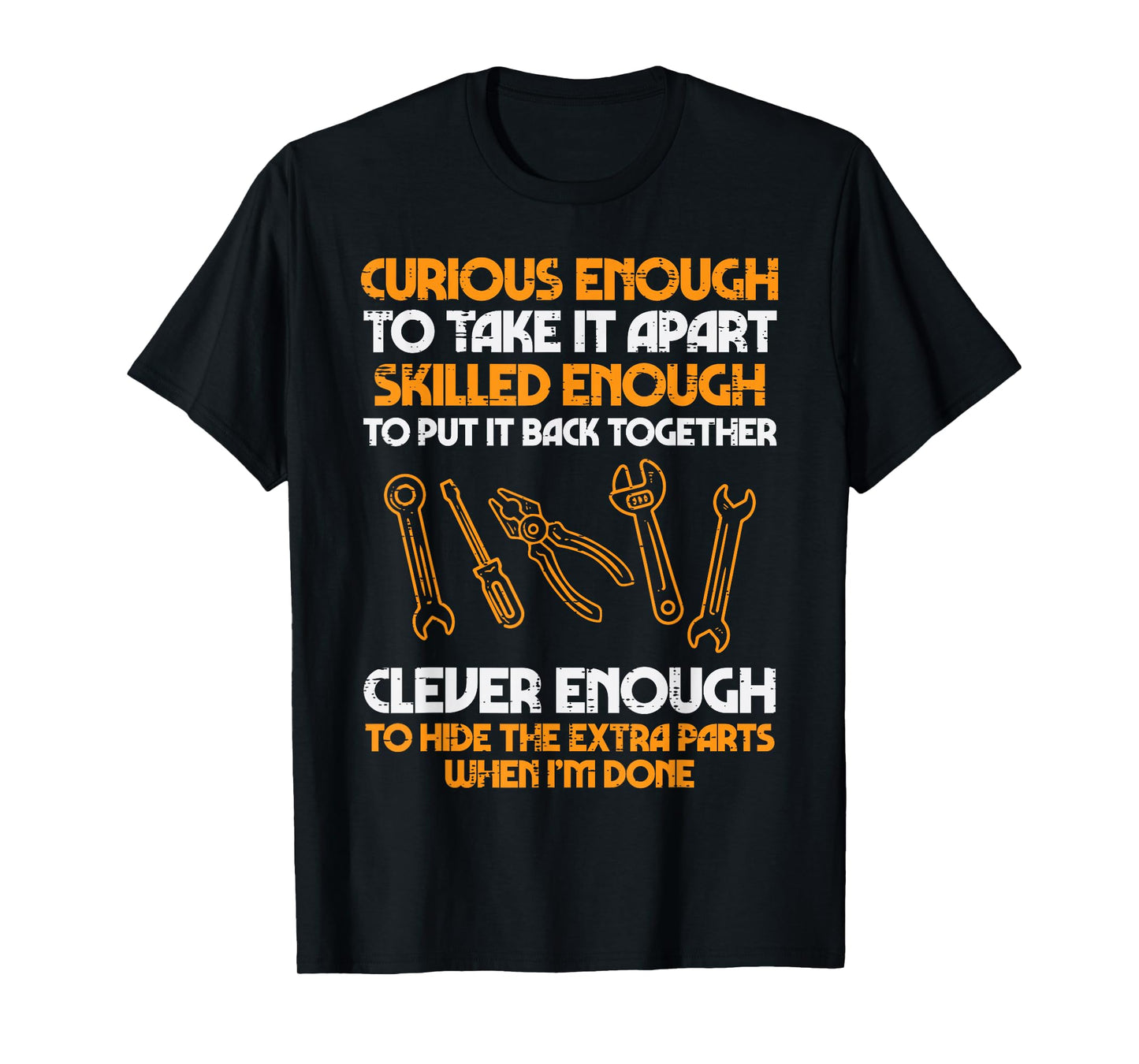 Curious Enough To Take It Apart Car Auto Garage Mechanic Men T-Shirt