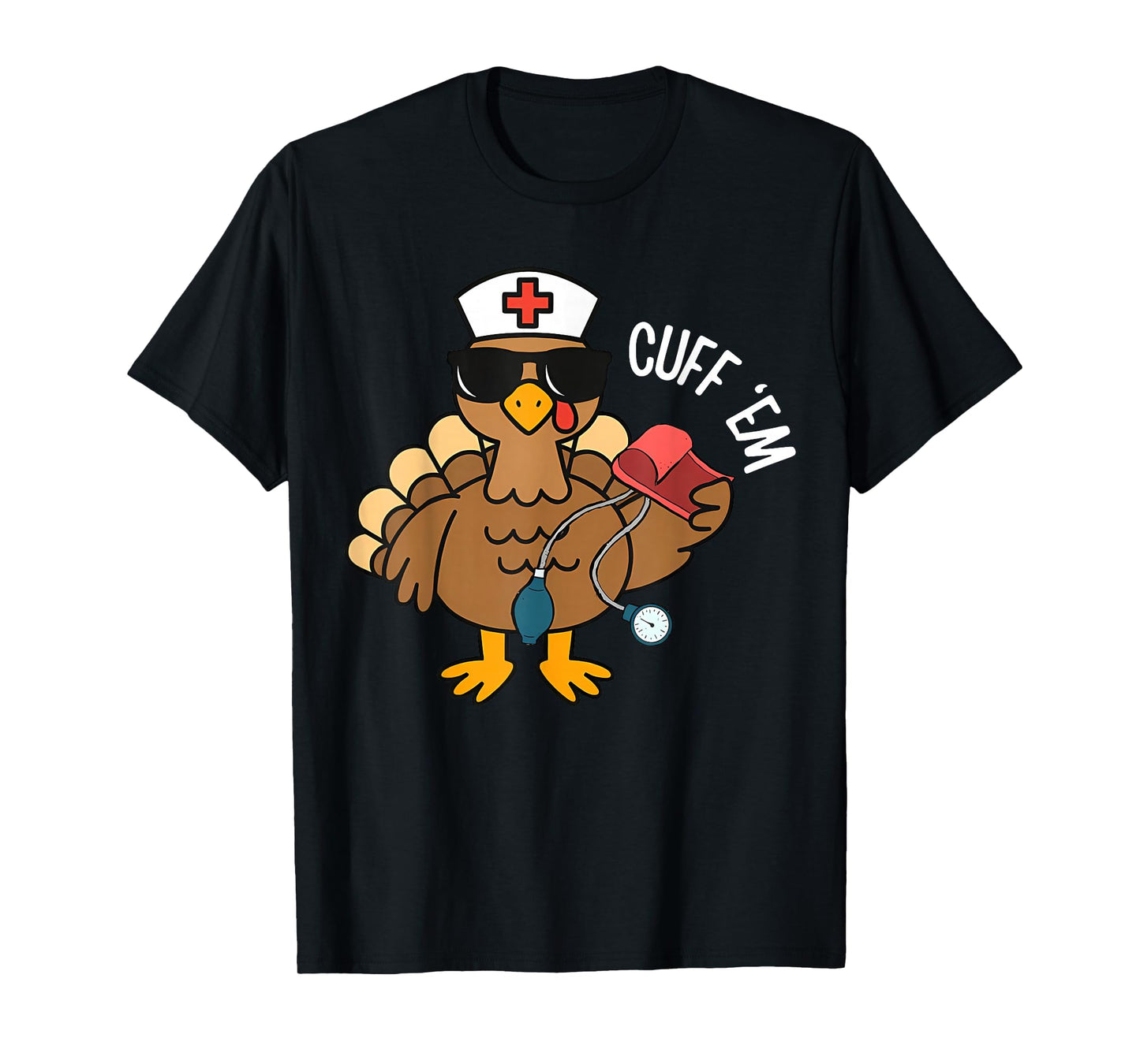 Autumn Cuff 'Em Funny Turkey Nurse RN Thanksgiving T-Shirt