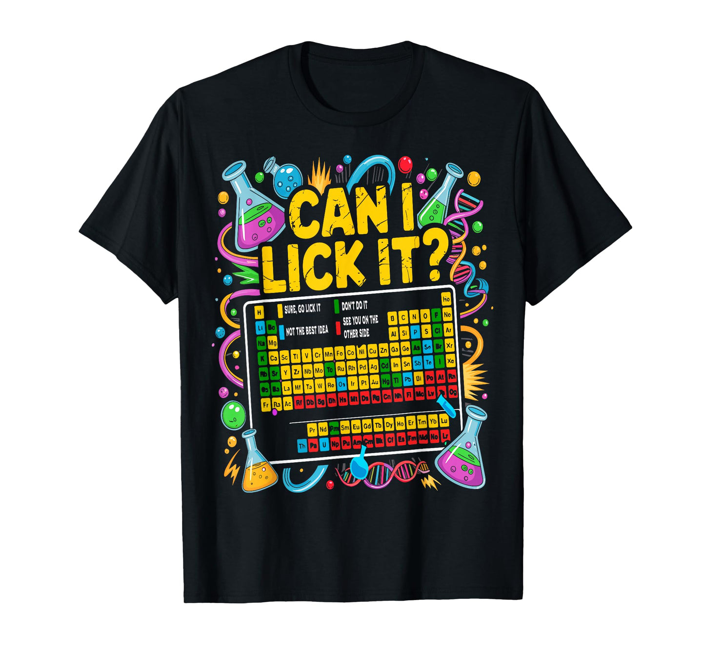 Can I Lick It Periodic Table Science Teacher Funny Men Women T-Shirt
