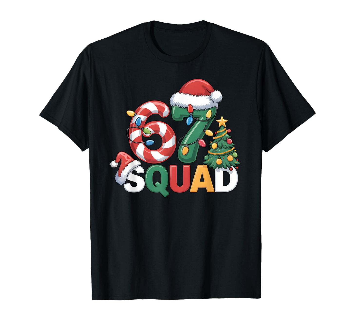 67 Squad Squad Teacher Christmas Design Funny 67 T-Shirt