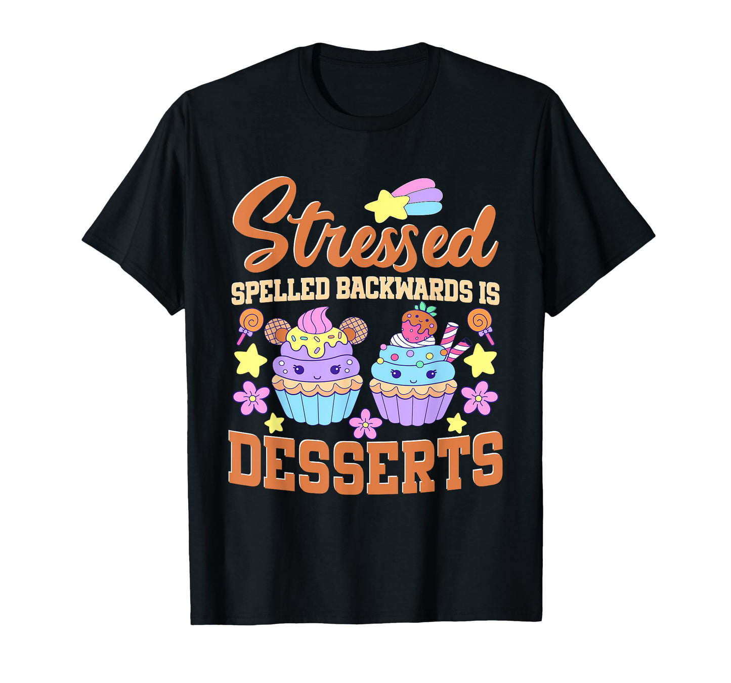 Baking Pastry Chef Stressed Spelled Backwards Is Desserts T-Shirt