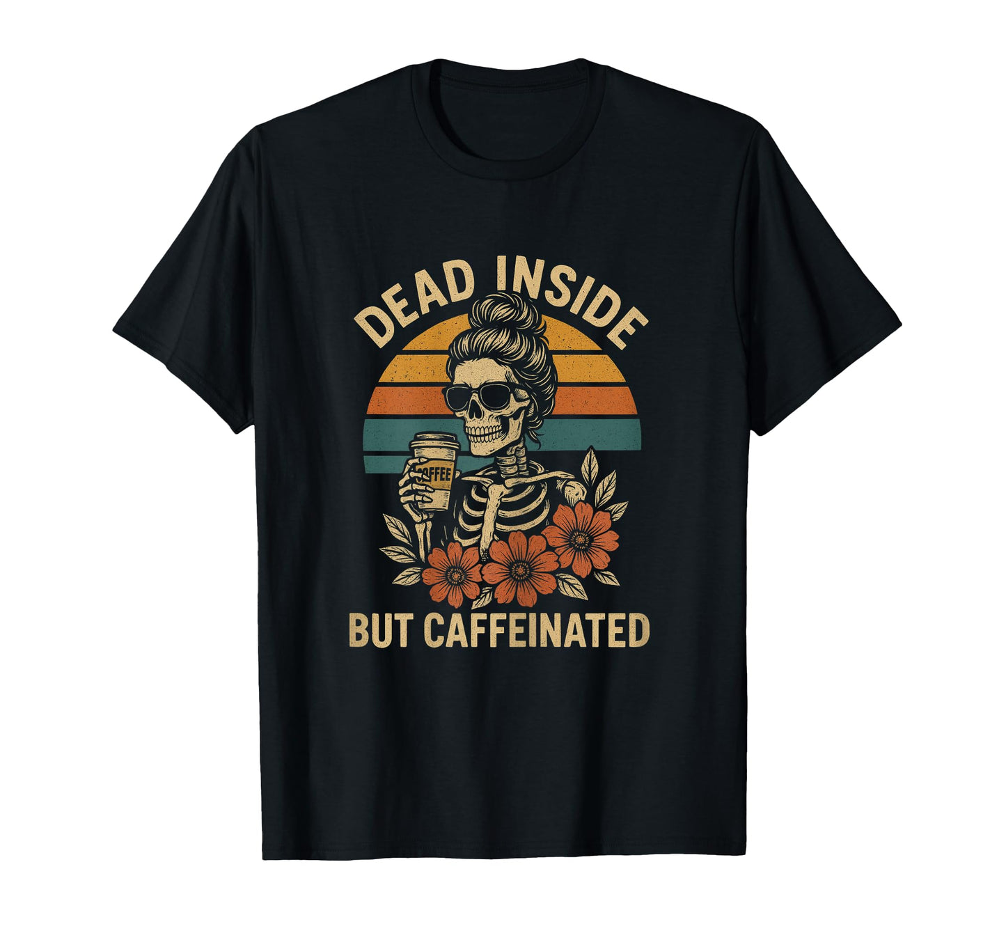 Dead Inside But Caffeinated Sarcastic Coffee Outfit for spoo T-Shirt