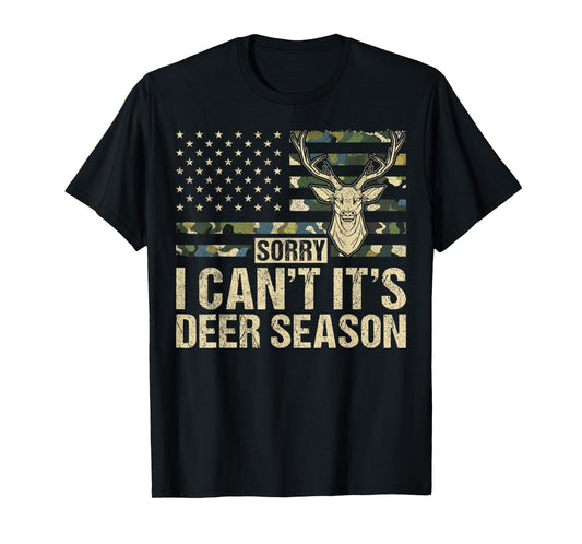 Sorry I Can't It's Deer Season Deer Hunting T-Shirt