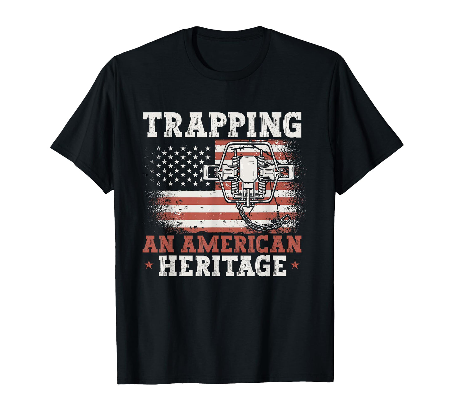 Trapping An American Heritage Trap Hunting Trapper T-Shirt