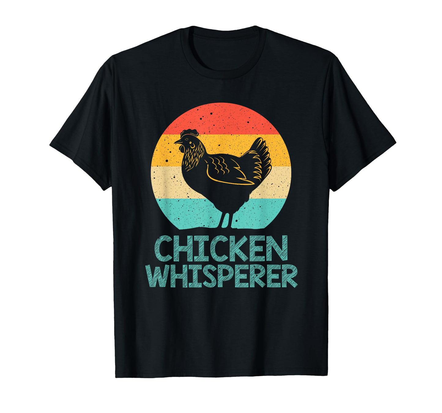 Cool Chicken Whisperer For Men Women Chicken Lover Farmer T-Shirt