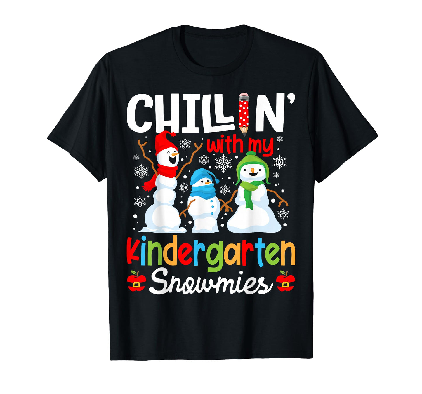 Chillin With My Kindergarten Teacher Snowmies Teacher T-Shirt