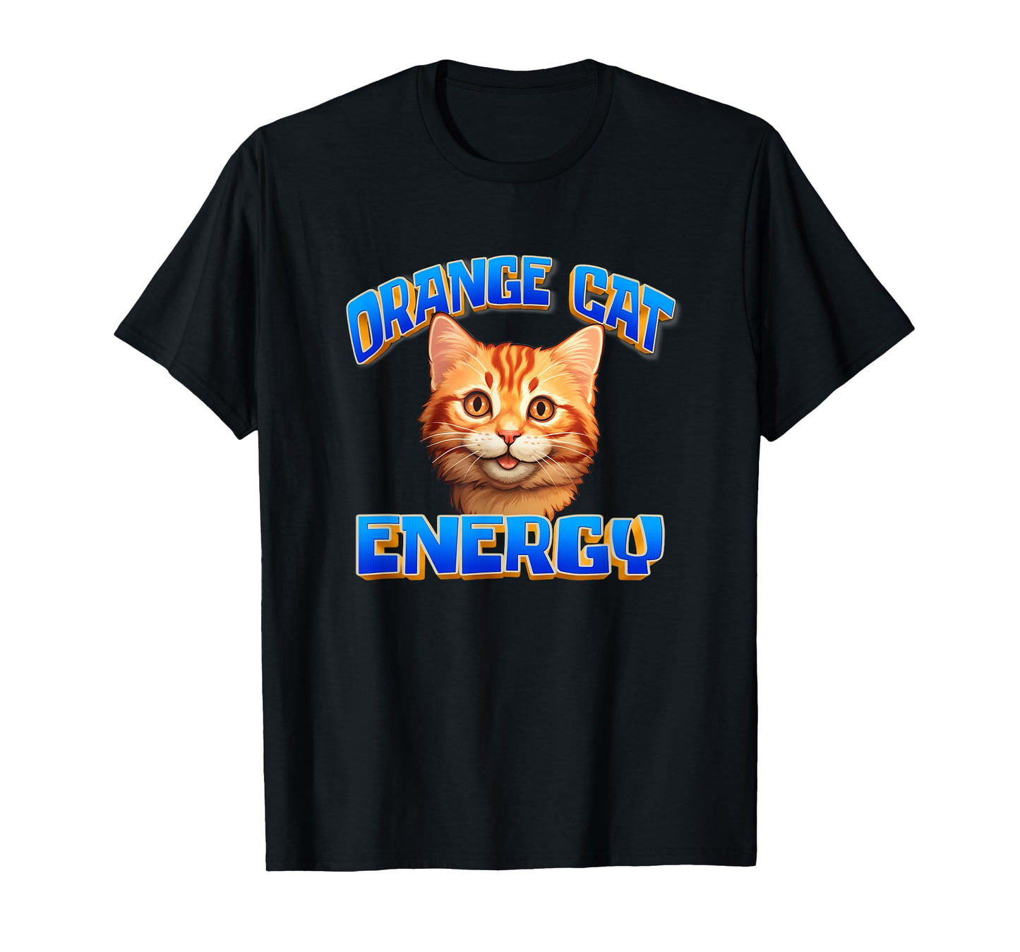 Mens Womens Cute Orange Cat Energy Orange Tabby Cat Lover T-Shirt