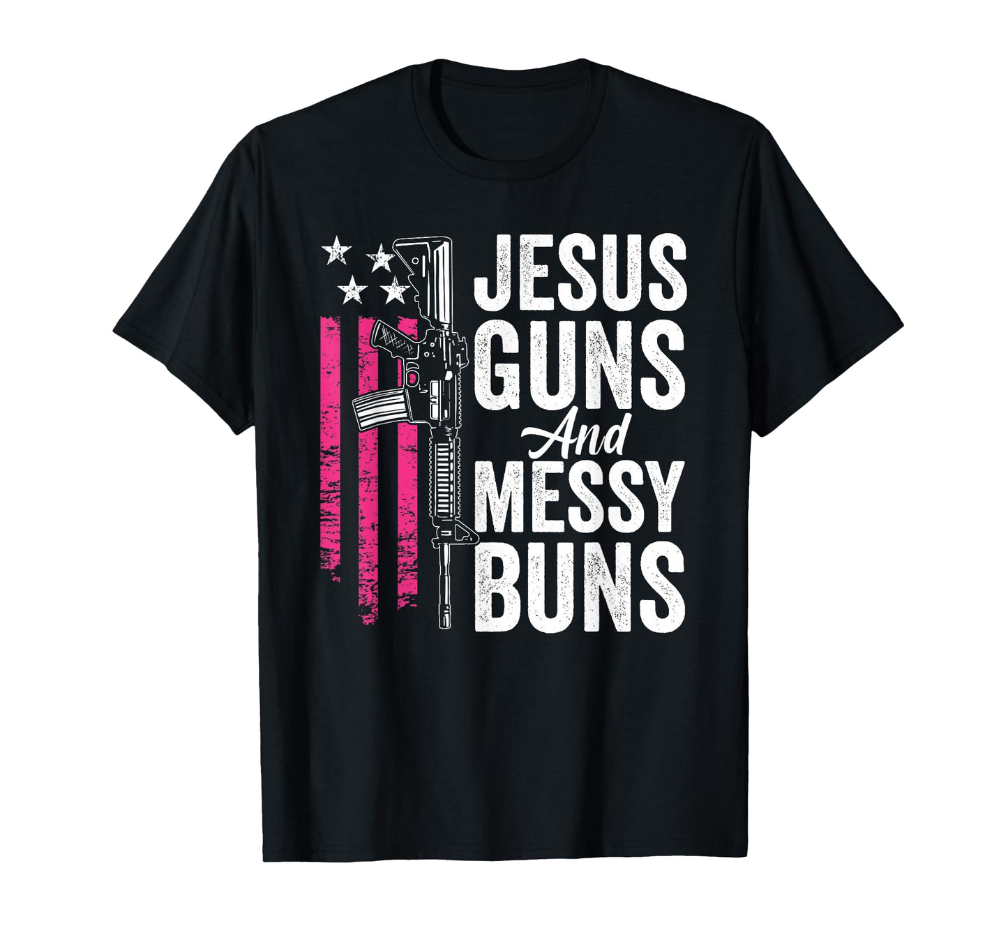 Jesus Guns And Messy Buns - Womens God Guns Pink USA Flag T-Shirt