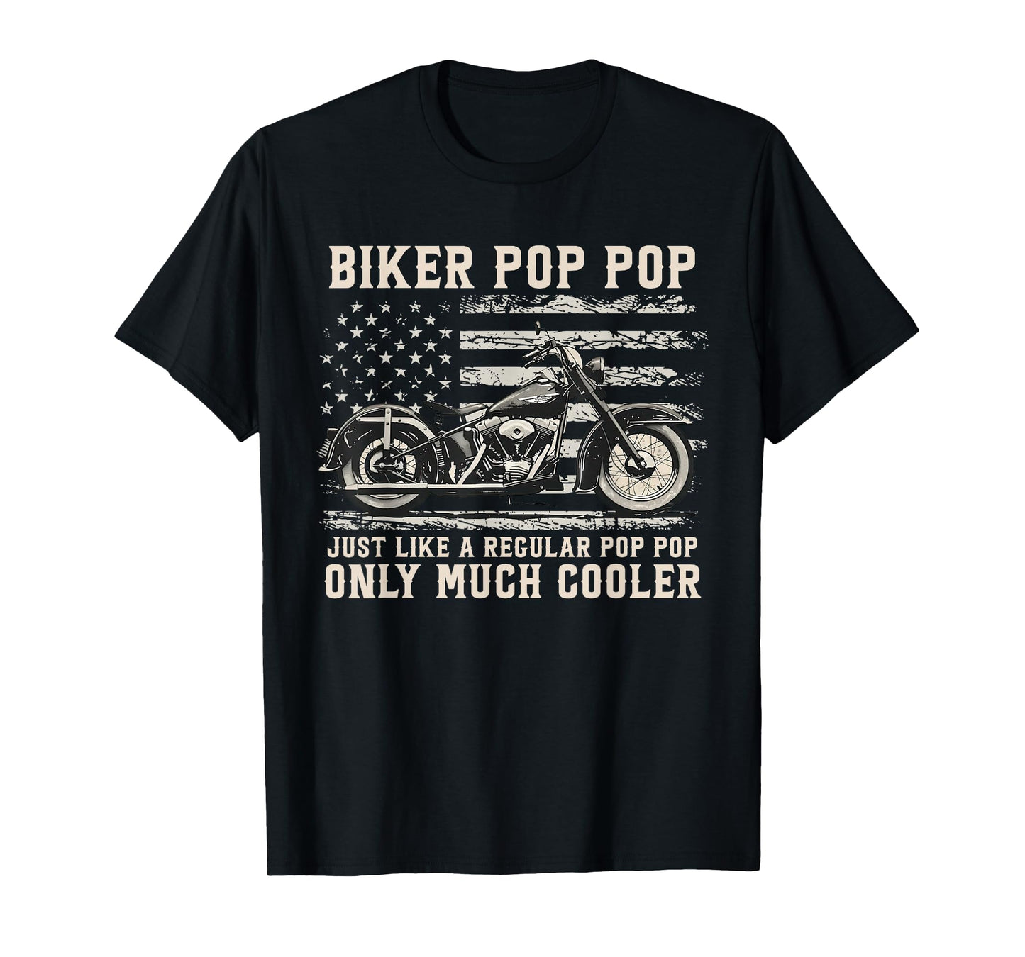 Biker Pop Pop Like A Normal Pop Pop Only Much Cooler T-Shirt