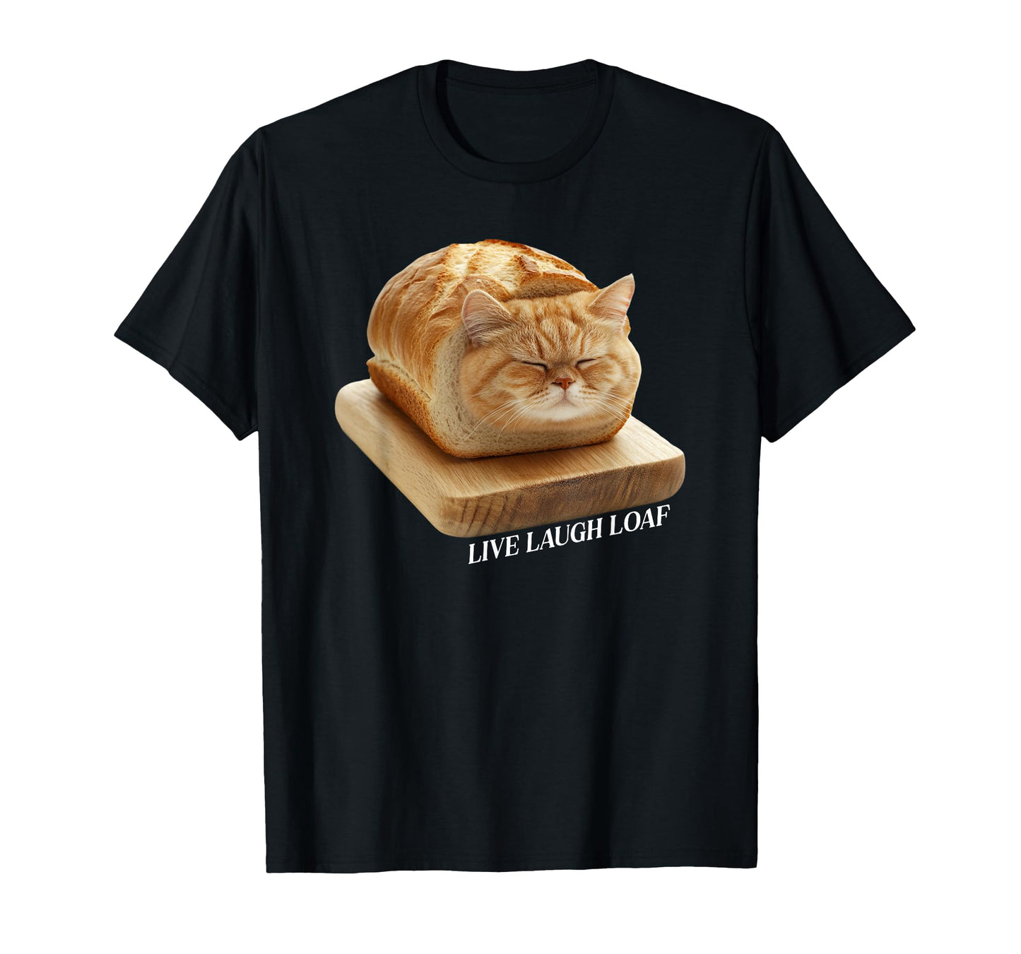 Live Laugh Loaf Sleeping Cat Loaf T-Shirt for Men Women Girls Kids