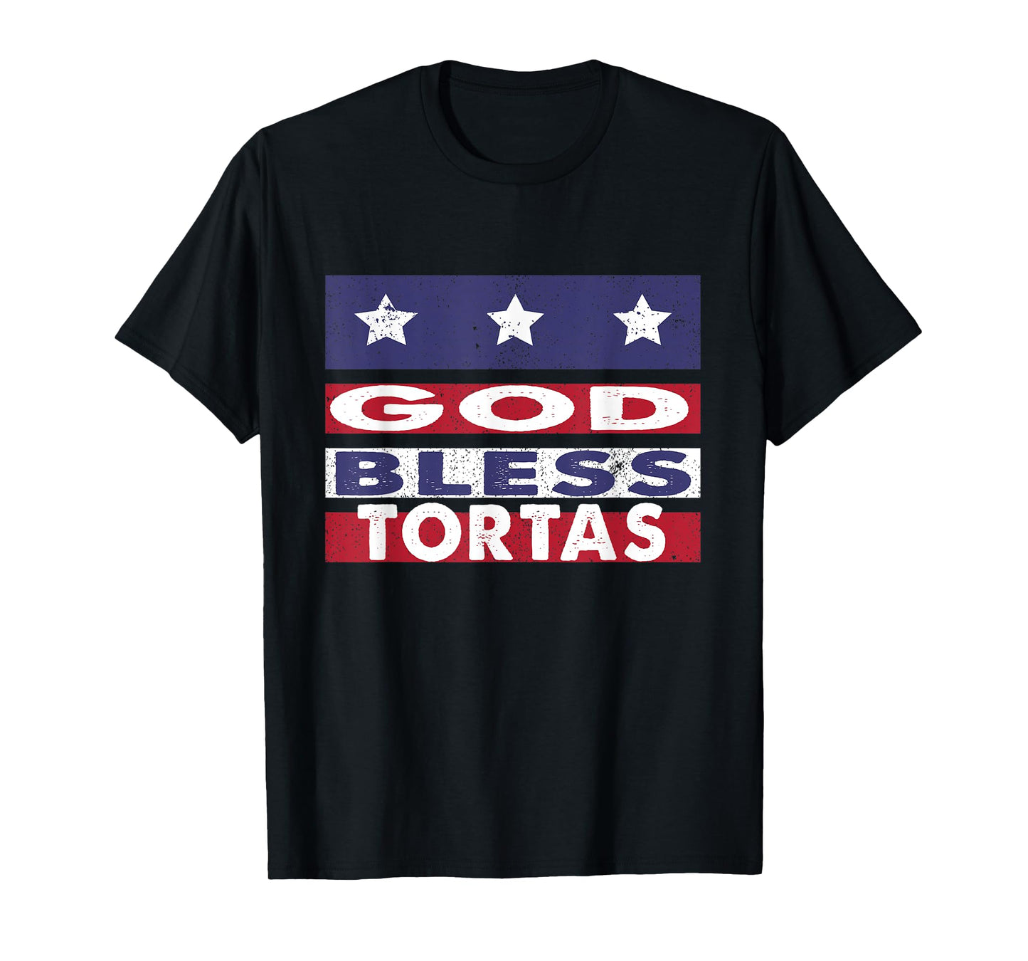 God Bless Tortas Funny Gift T-Shirt