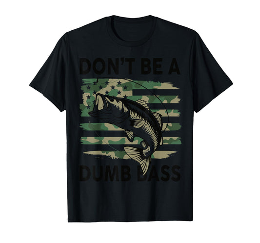 Don't Be A Dumb Bass Fish American Flag Camo Funny Mens T-Shirt