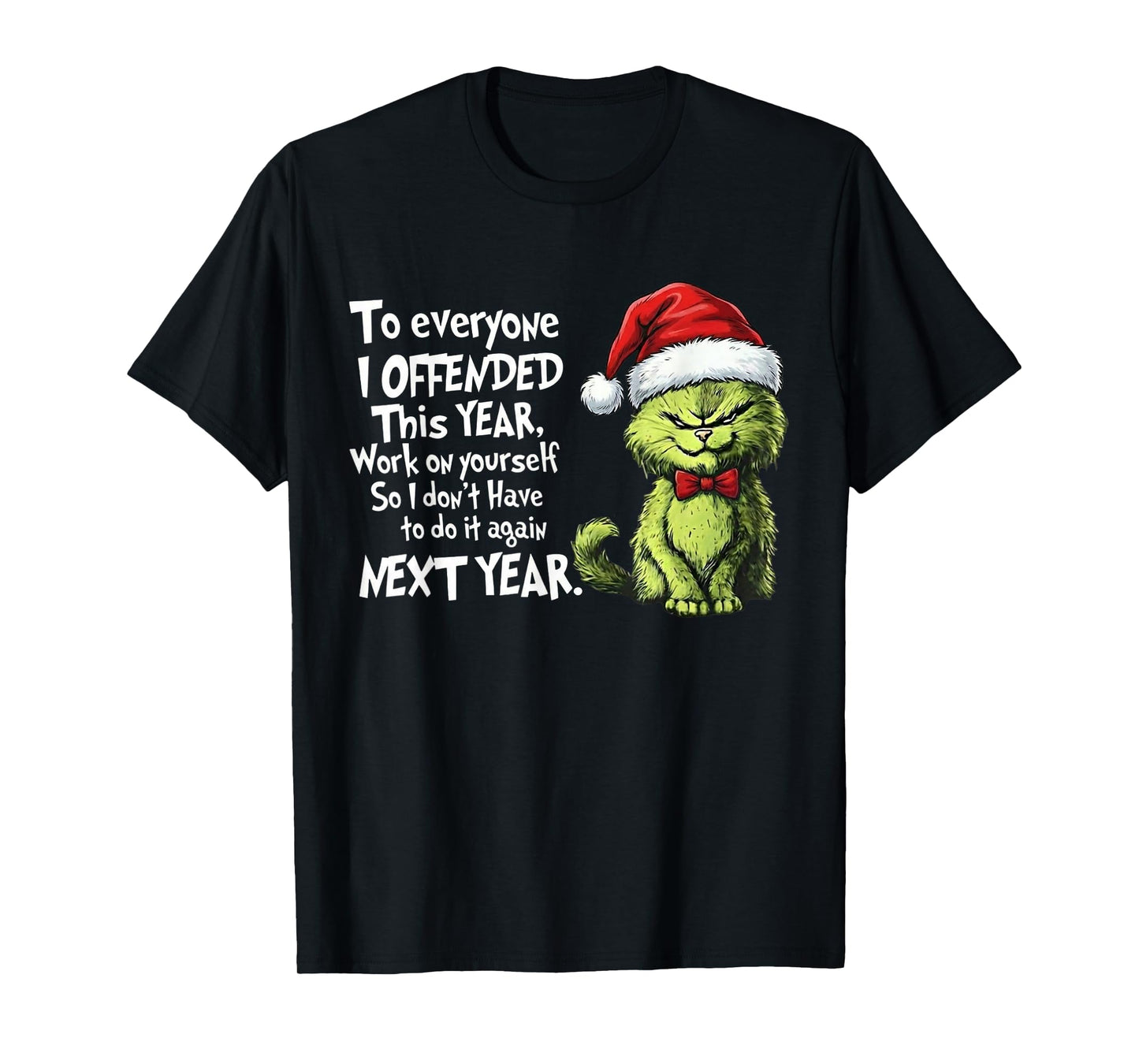 Funny Christmas Cat to Everyone I Offended This Year Xmas T-Shirt