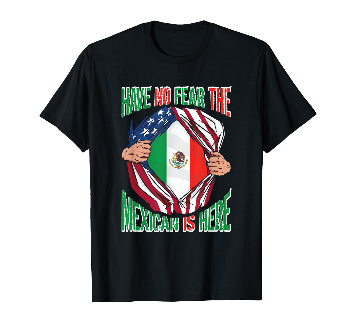 Mexican Pride American Flag Have No Fear The Mexican Is Here T-Shirt