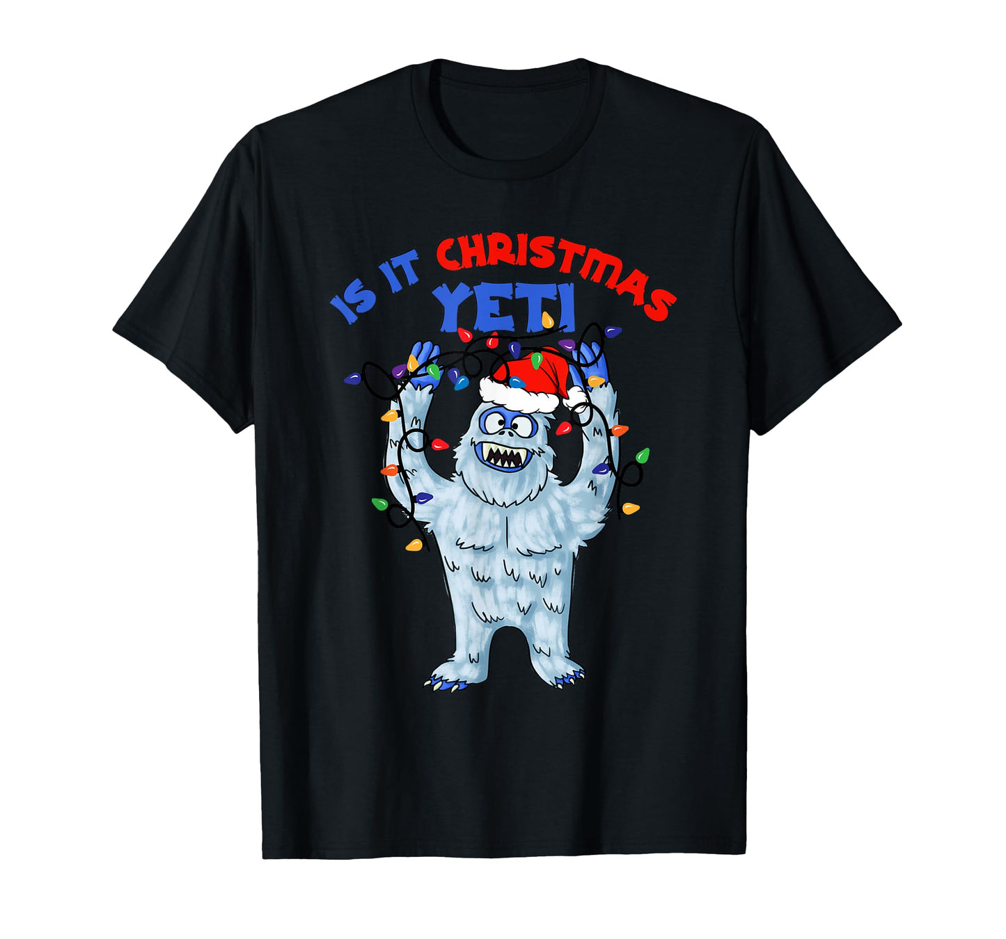 Abominable Snowman Is It Christmas Yeti Monster Holiday T-Shirt