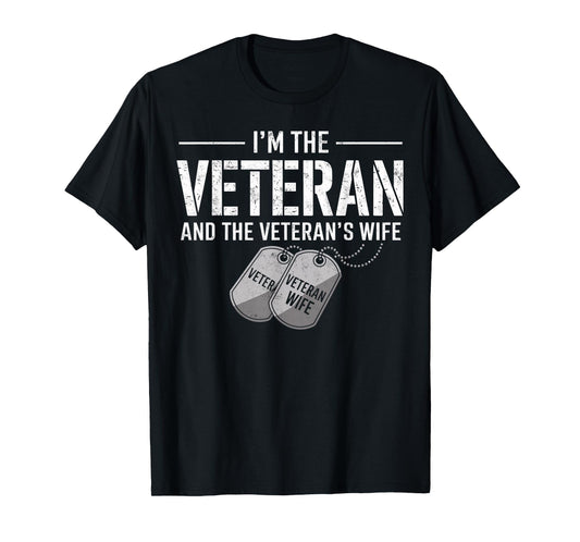 I'm The Veteran and The Veteran's Wife Patriotic Vintage Tee T-Shirt