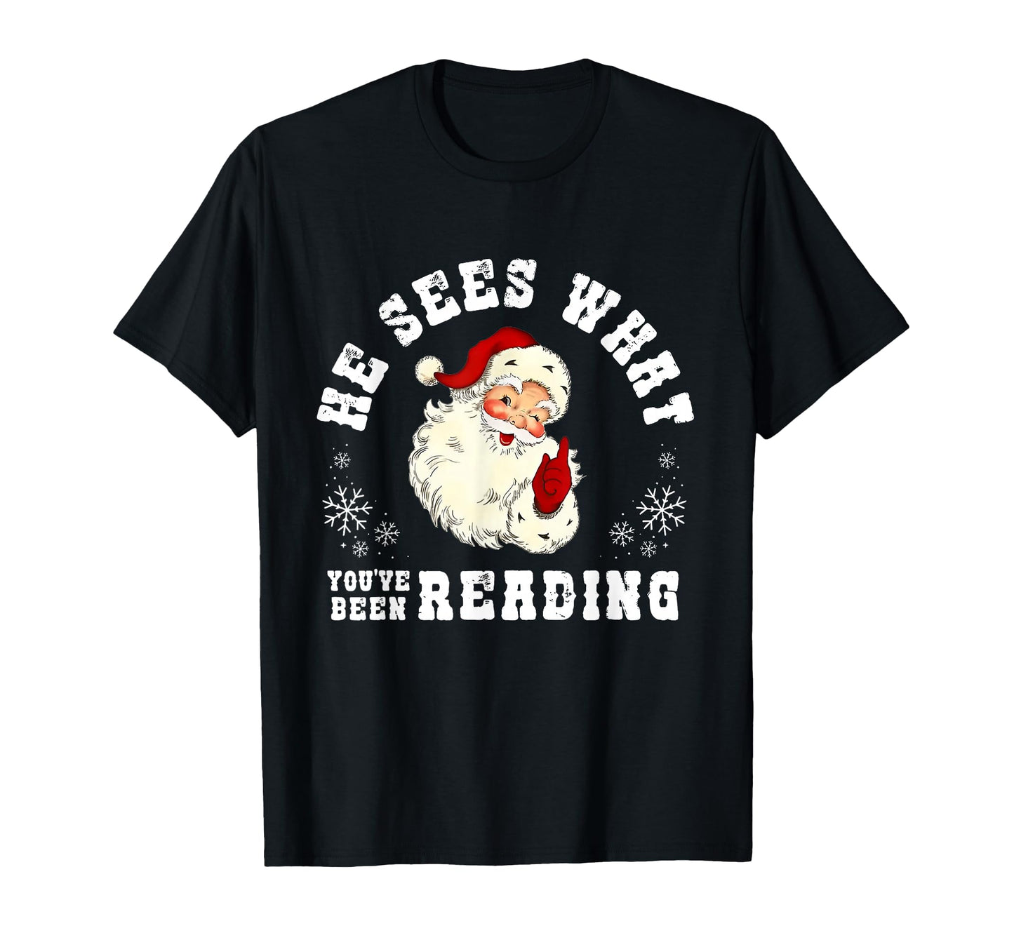 He Sees What You've Been Reading Funny Bookish Christmas T-Shirt