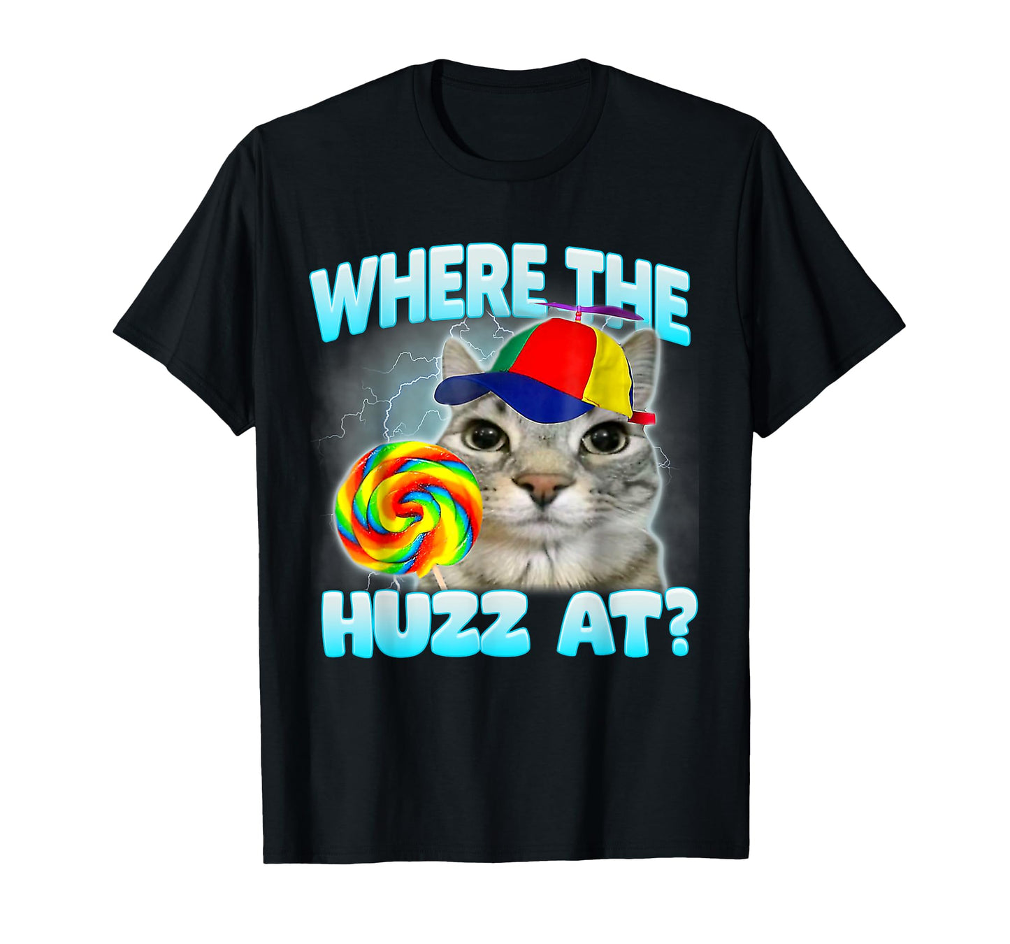 Where The Huzz at Funny Gen Z Gen Alpha Silly Cat Meme T-Shirt