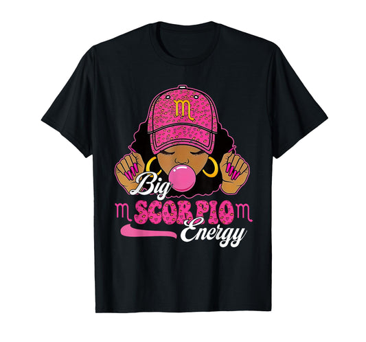 Big Scorpio Energy Black Girl with Pink Cap Zodiac Birthday T-Shirt