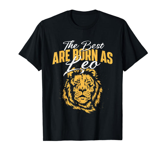 The Best are Born As Leo - Zodiac Sign Horoscope T-Shirt