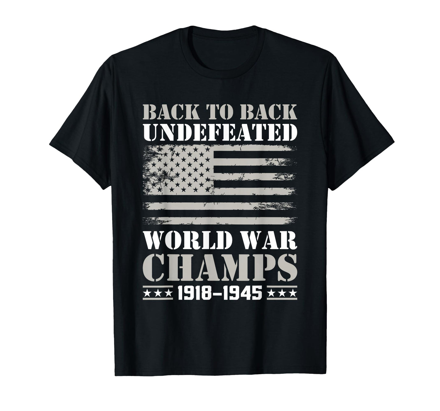 Back to Back Undefeated World War Champs 4th of July T-Shirt