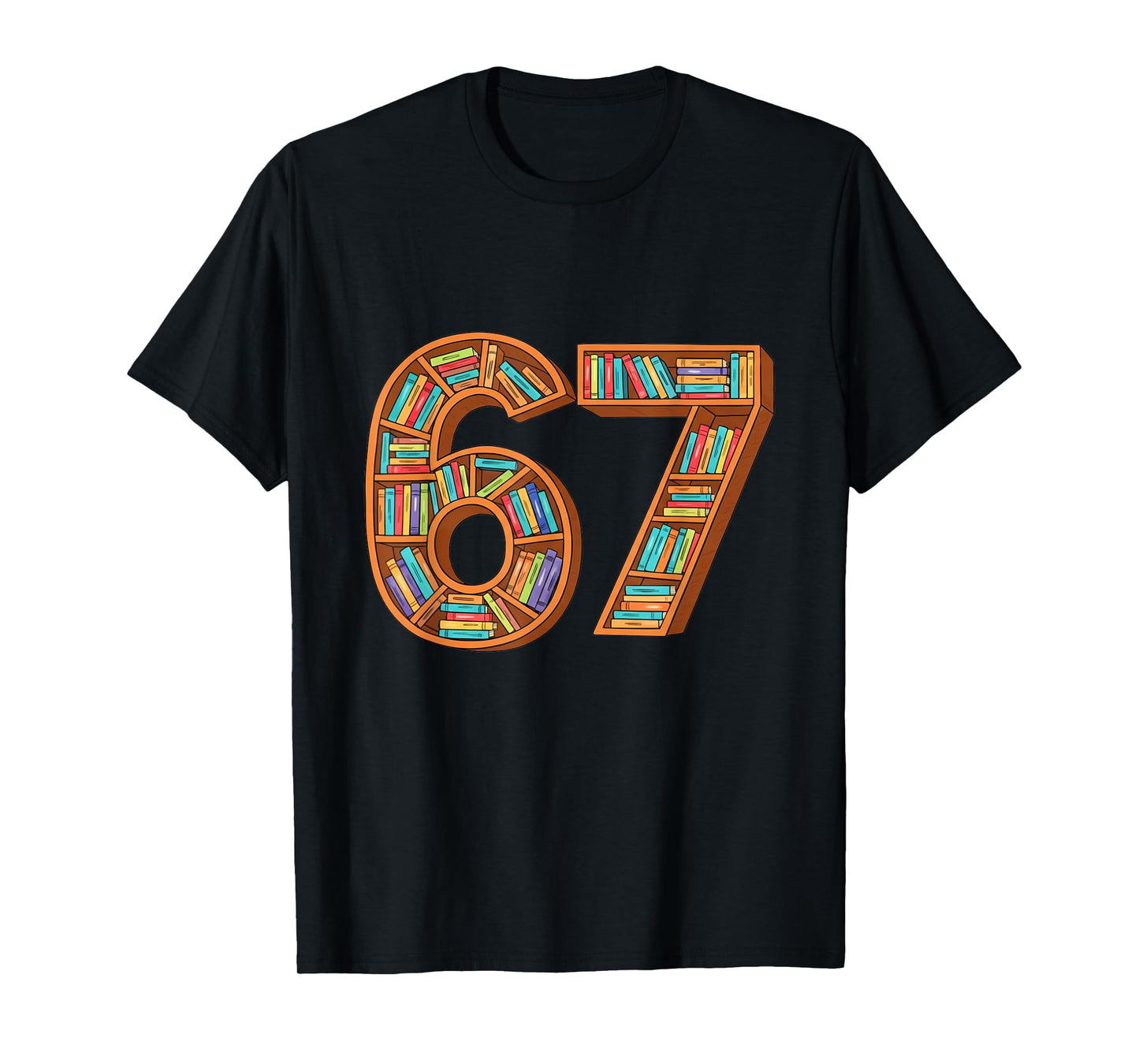 Funny Reading 67 Six Seven Meme Teacher Book Lover Bookshelf T-Shirt