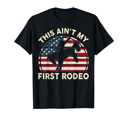 Cowboy This Aint First Rodeo Horseback Riding Funny Western T-Shirt