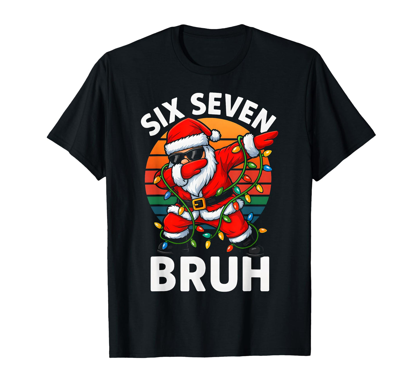 HUGvyn Six Seven 6 7 Meme Dabbing Santa Merry Christmas Bruh T-Shirt