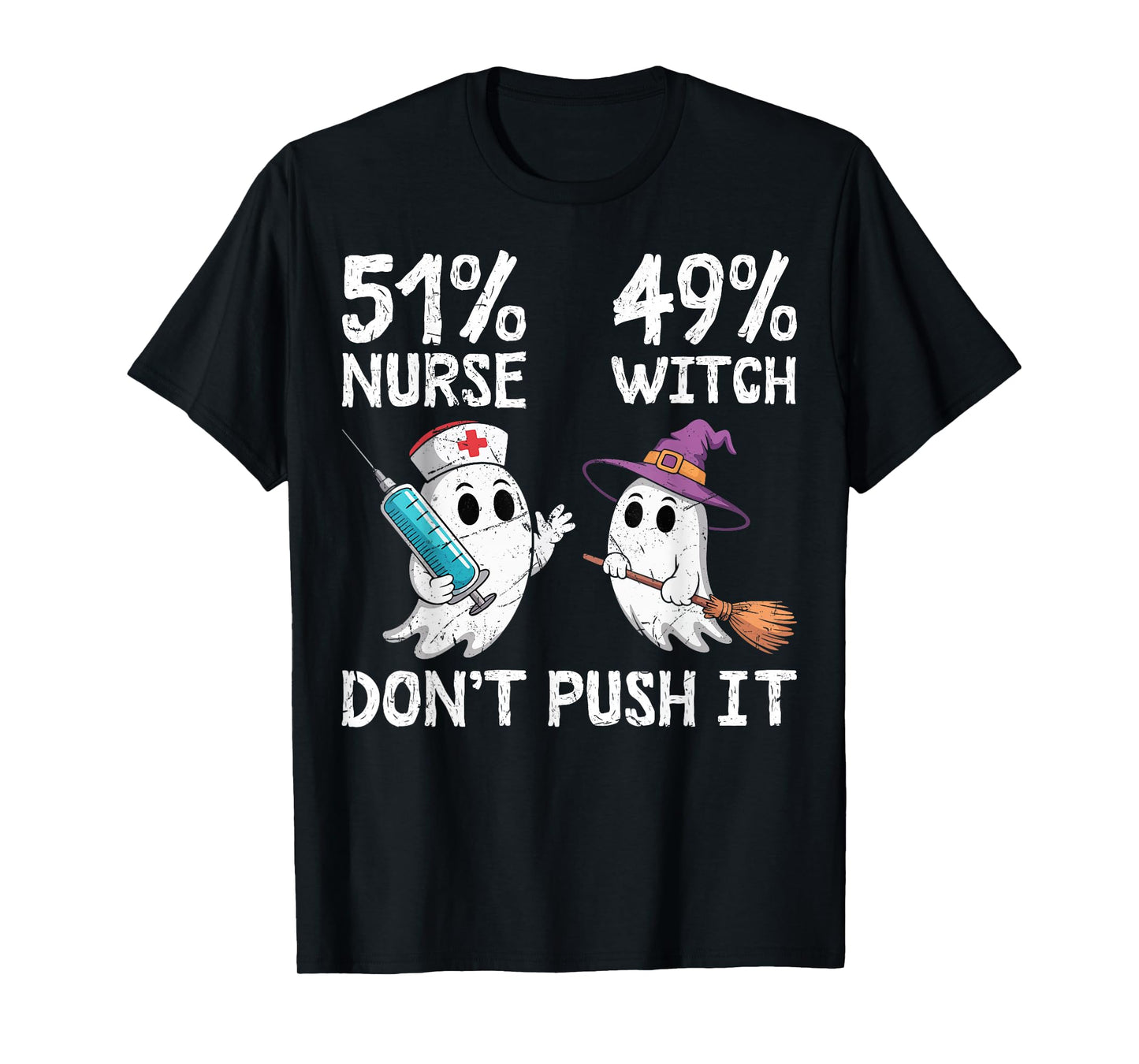 51% Nurse 49% Witch - Funny Nursing Spooky Halloween Party T-Shirt