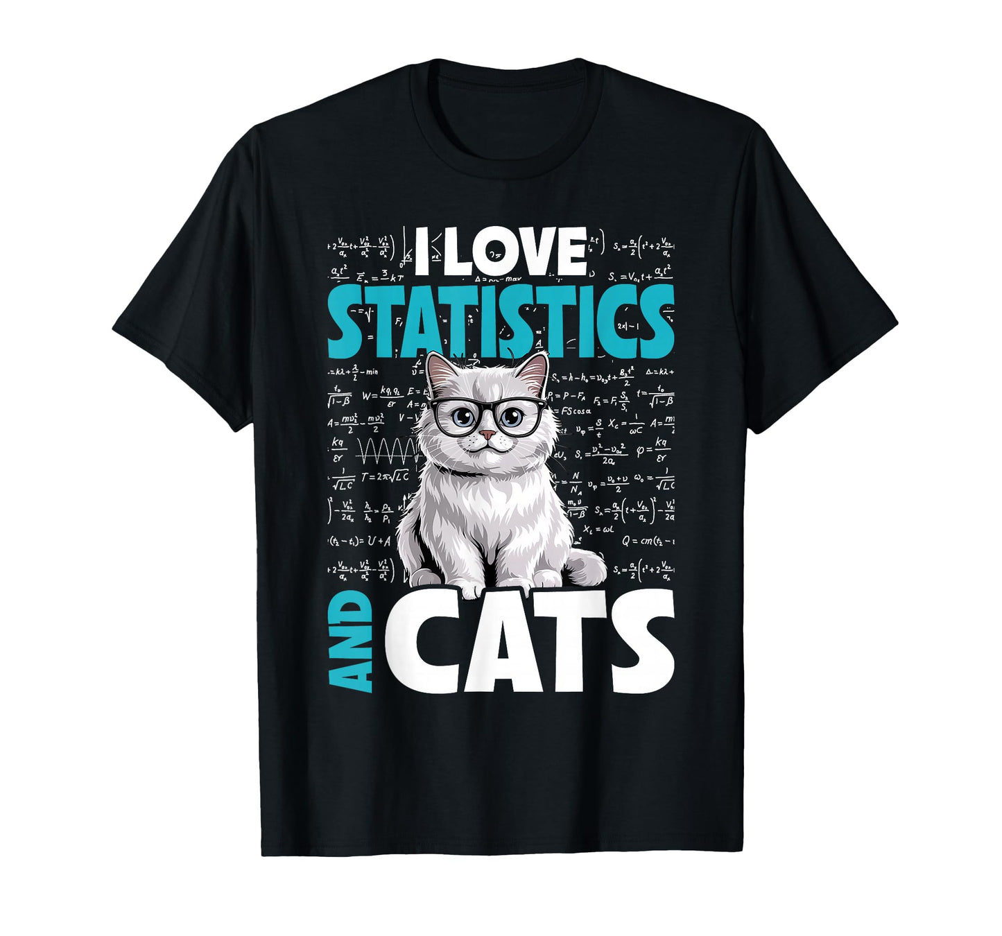 I Love Math and Cats - Funny Statistics T-Shirt