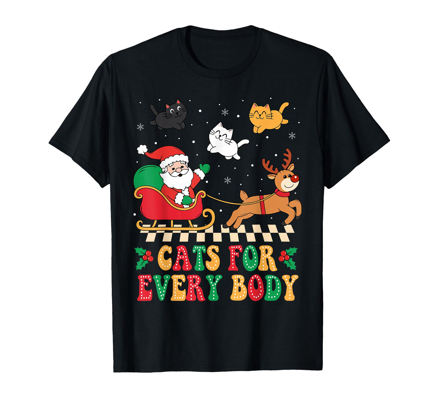 Cats For Everybody Christmas Cat Funny Xmas Women Santa Cute T-Shirt