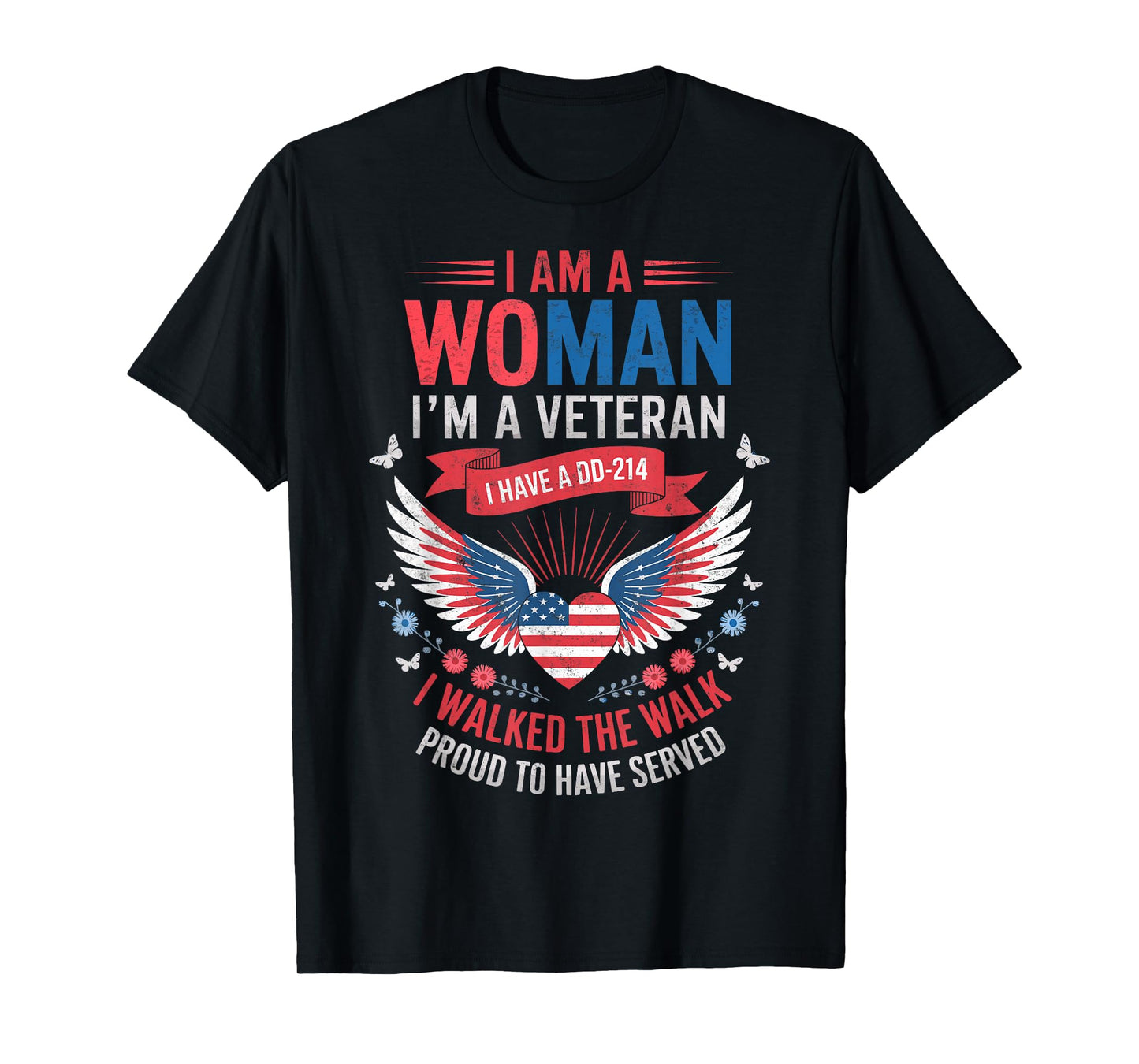 Woman Veteran I Have DD-214 I Walked to Walk Proud to Served T-Shirt
