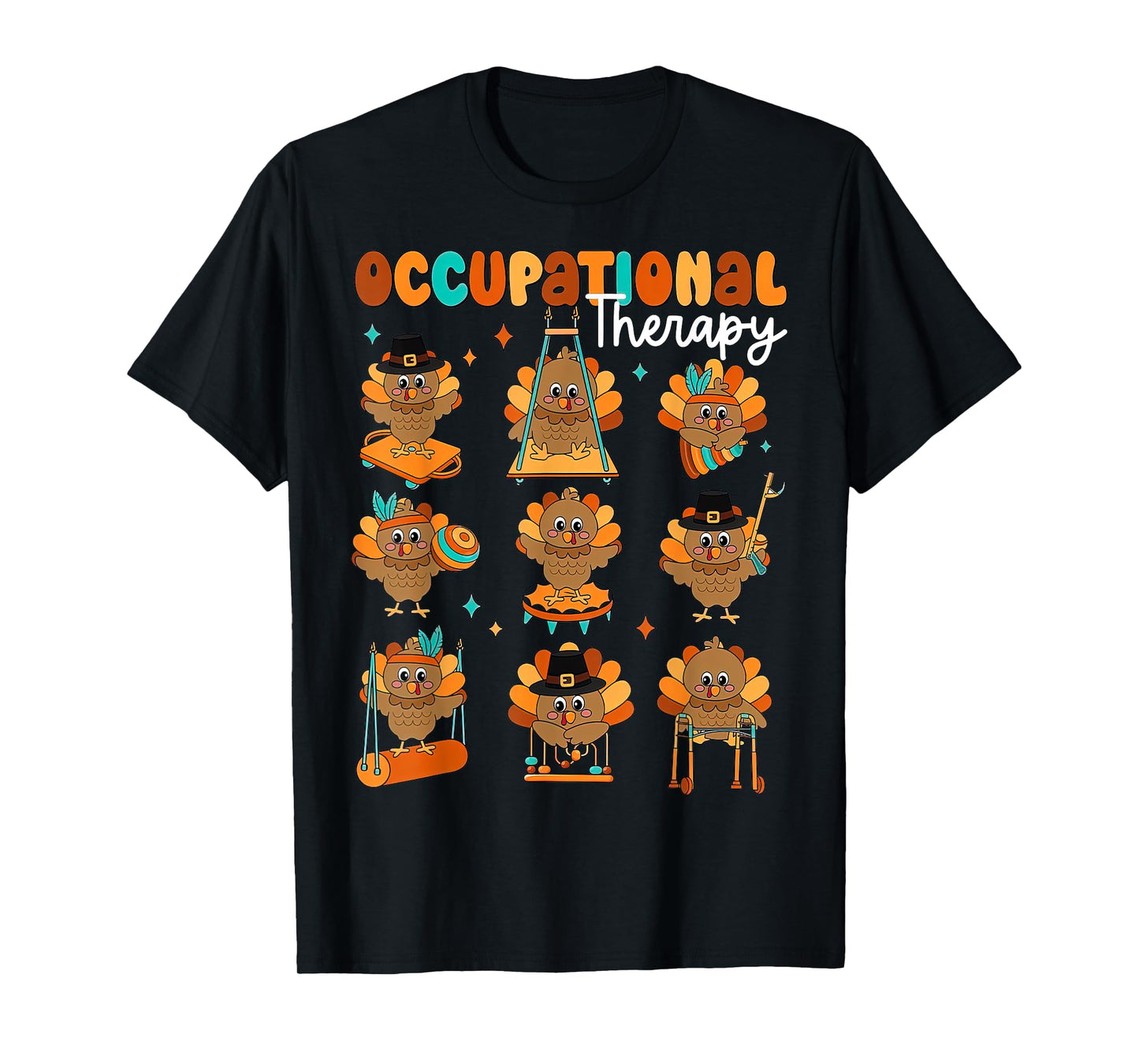 Cute Turkey Occupational Therapy OT Therapist Thanksgiving T-Shirt