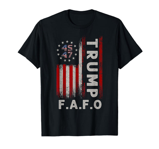 Funny Fafo Trump Shirt President 47 Trump Fafo American Flag T-Shirt