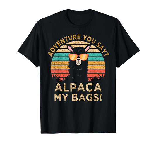 Adventure You Say? Alpaca My Bags Alpaca Wearing Sunglasses T-Shirt
