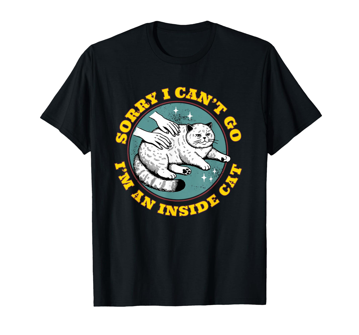 funny introvert cat I can't Go I'm an Inside cat Homebody T-Shirt