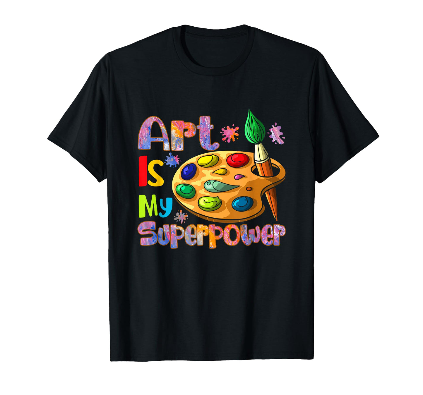 Art is My Superpower Drawing Art Teacher Artists T-Shirt