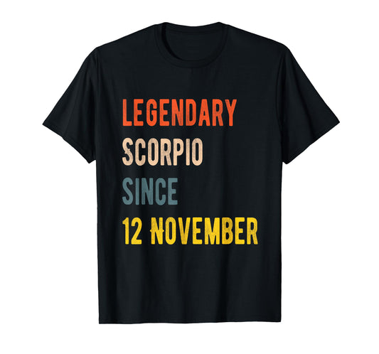 Scorpio Legend Since 12 November Vintage Birthday T-Shirt