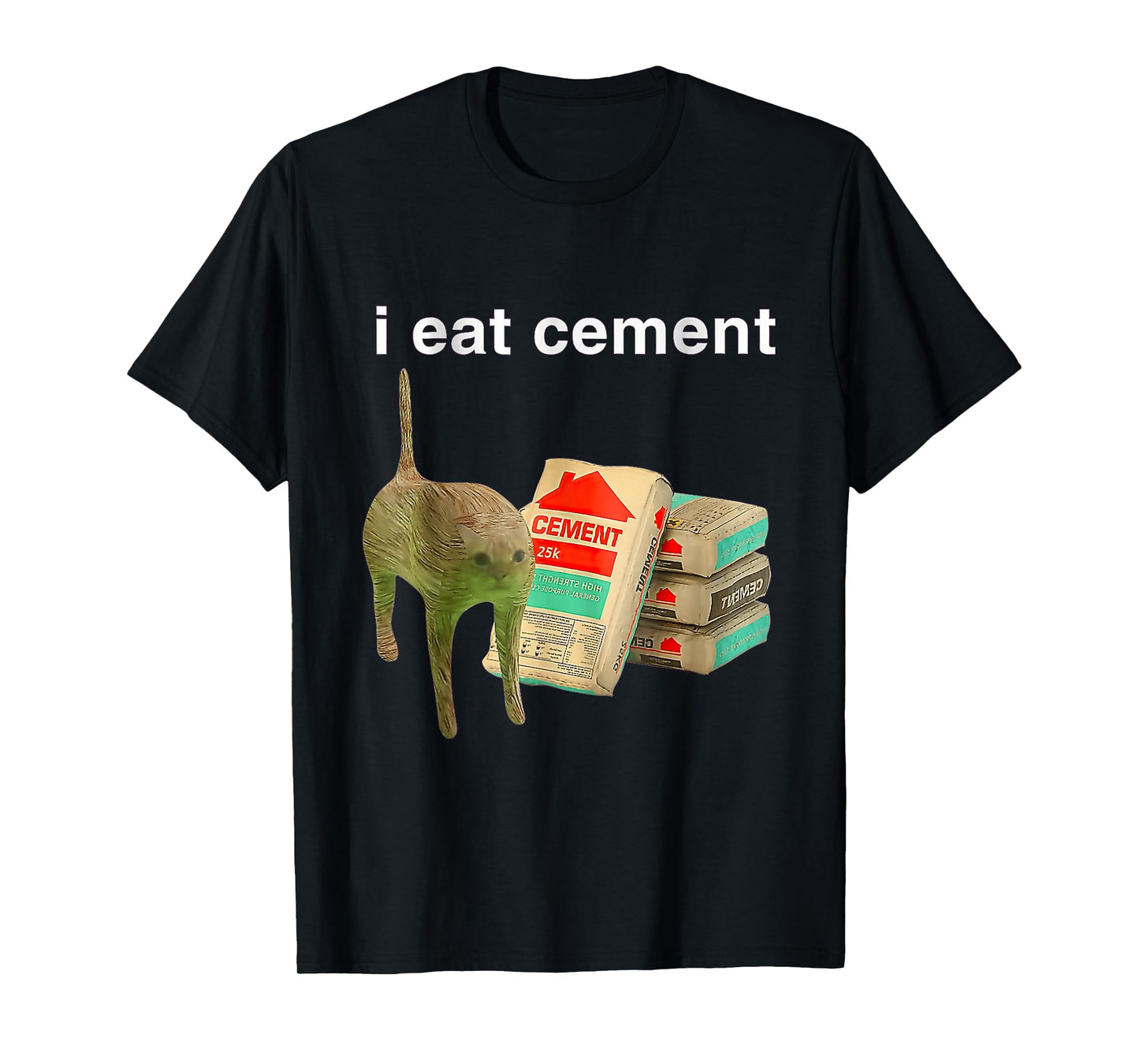 I Eat Cement Cursed Cat Funny Oddly Specific Dank Meme T-Shirt
