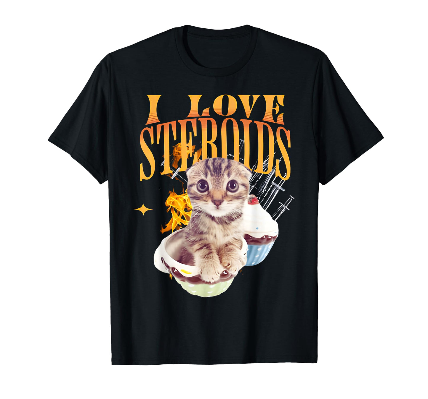 I Love Steroids CAT Funny Meme Cute T-Shirt