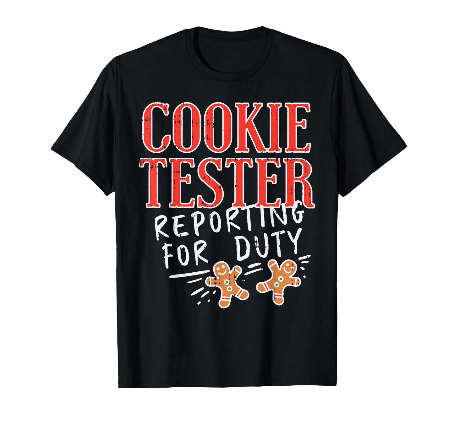 Cookie Tester Reporting Duty Funny Christmas Xmas Kids Gift T-Shirt