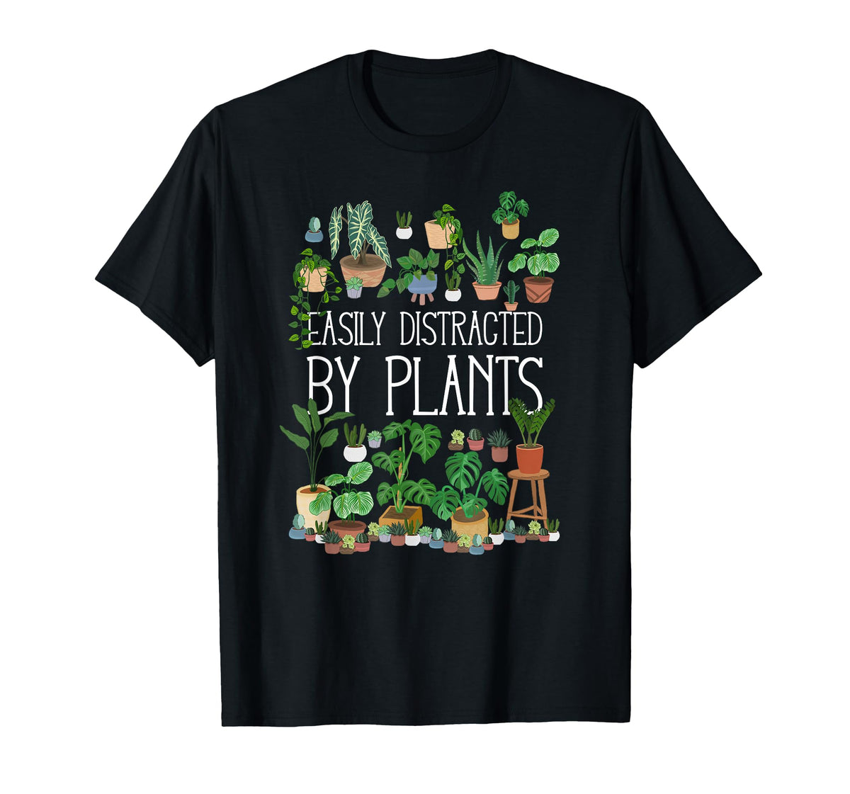 Easily Distracted By Potted Plants T-Shirt